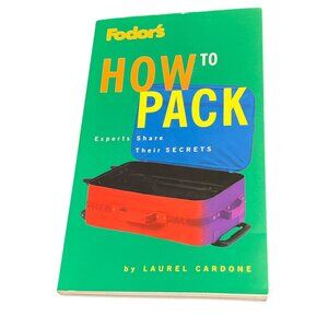 BOOK FODOR'S How to Pack Experts Share Their Secrets Small Paperback Travel